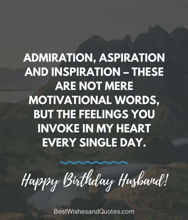 Admiration Aspiration And Inspiration Husband Birthday Wishes Admiration Aspiration And Inspiration Husband Birthday Wishes