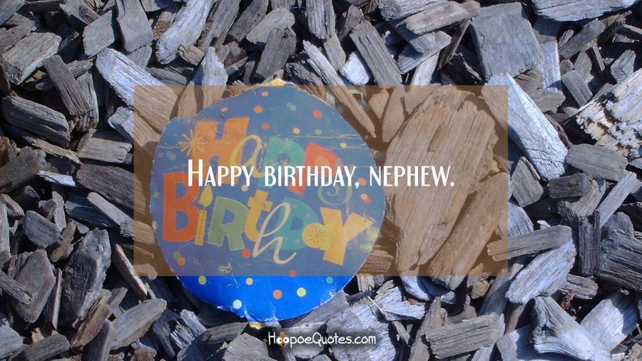 Amazing Birthday Wish For Nephew Nephew Birthday Wishes Amazing Birthday Wish For Nephew Nephew Birthday Wishes