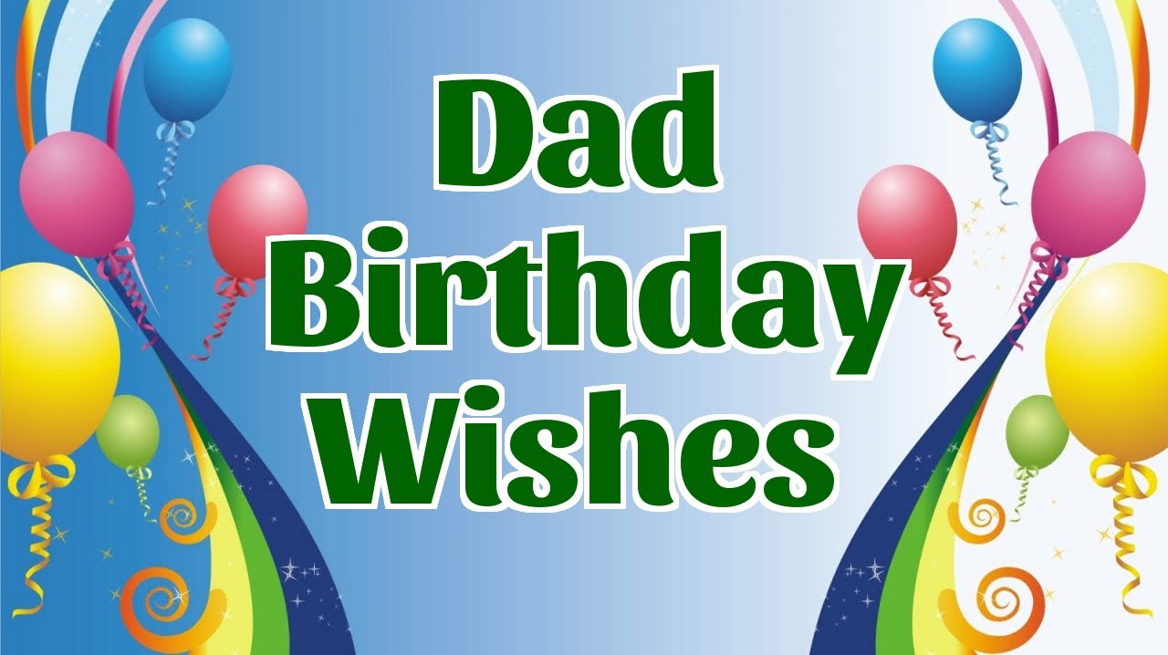 Dad Birthday Wishes Father Birthday Wishes Dad Birthday Wishes Father Birthday Wishes