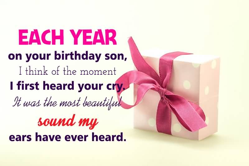 Each Year On Your Son Birthday Wishes Each Year On Your Son Birthday Wishes