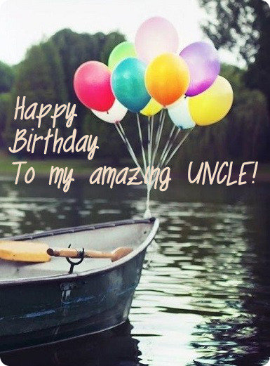 Happy Birthday My Amazing Uncle Uncle Birthday Wishes Happy Birthday My Amazing Uncle Uncle Birthday Wishes