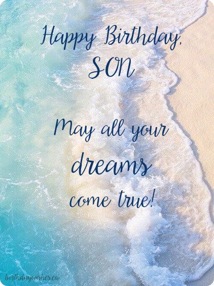 Happy Birthday Son May Son Birthday Wishes Happy Birthday Son May Son Birthday Wishes