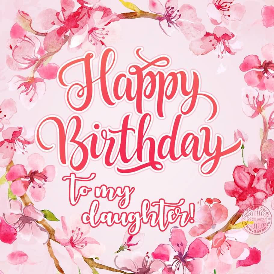 Happy Birthday To My Daughter Daughter Birthday Wishes Happy Birthday To My Daughter Daughter Birthday Wishes