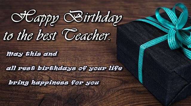 Happy Birthday To The Best Teacher Teacher Birthday Wishes Happy Birthday To The Best Teacher Teacher Birthday Wishes