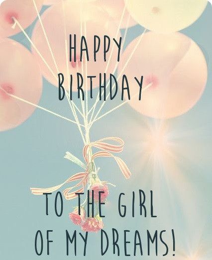 Happy Birthday To The Girl Girlfriend Birthday Wishes Happy Birthday To The Girl Girlfriend Birthday Wishes