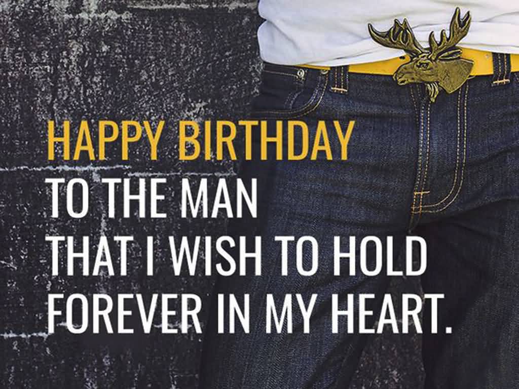 Happy Birthday To The Man Boyfriend Birthday Wishes Happy Birthday To The Man Boyfriend Birthday Wishes