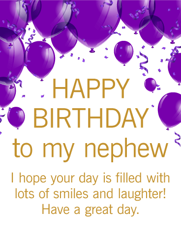 I Hope Your Day Is Filled Nephew Birthday Wishes I Hope Your Day Is Filled Nephew Birthday Wishes