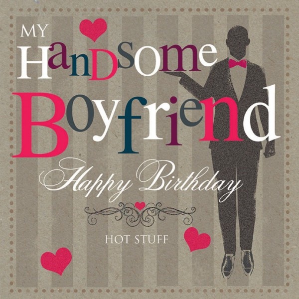 My Handsome Boyfriend Happy Boyfriend Birthday Wishes My Handsome Boyfriend Happy Boyfriend Birthday Wishes