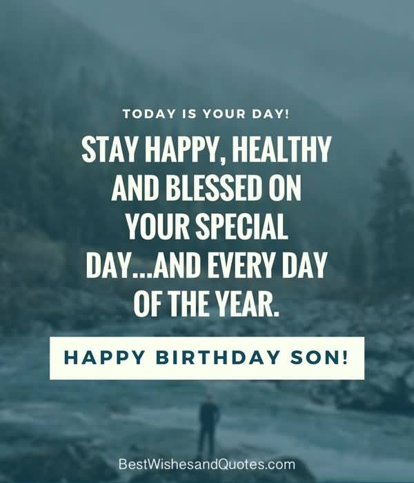 Stay Happy Healthey And Blessed Son Birthday Wishes Stay Happy Healthey And Blessed Son Birthday Wishes