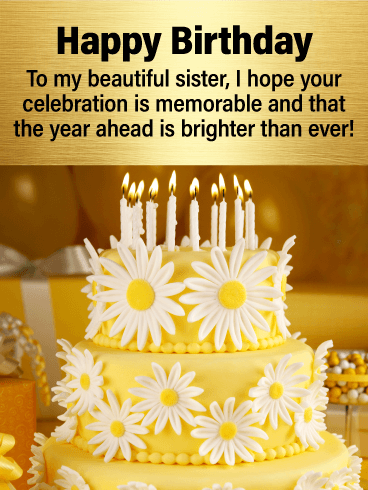 To My Beautiful Sister Sister Birthday Wishes To My Beautiful Sister Sister Birthday Wishes