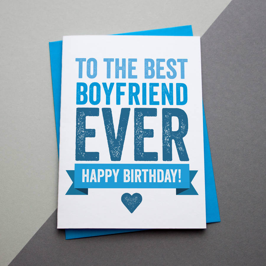 To The Best Boyfriend Ever Boyfriend Birthday Wishes To The Best Boyfriend Ever Boyfriend Birthday Wishes
