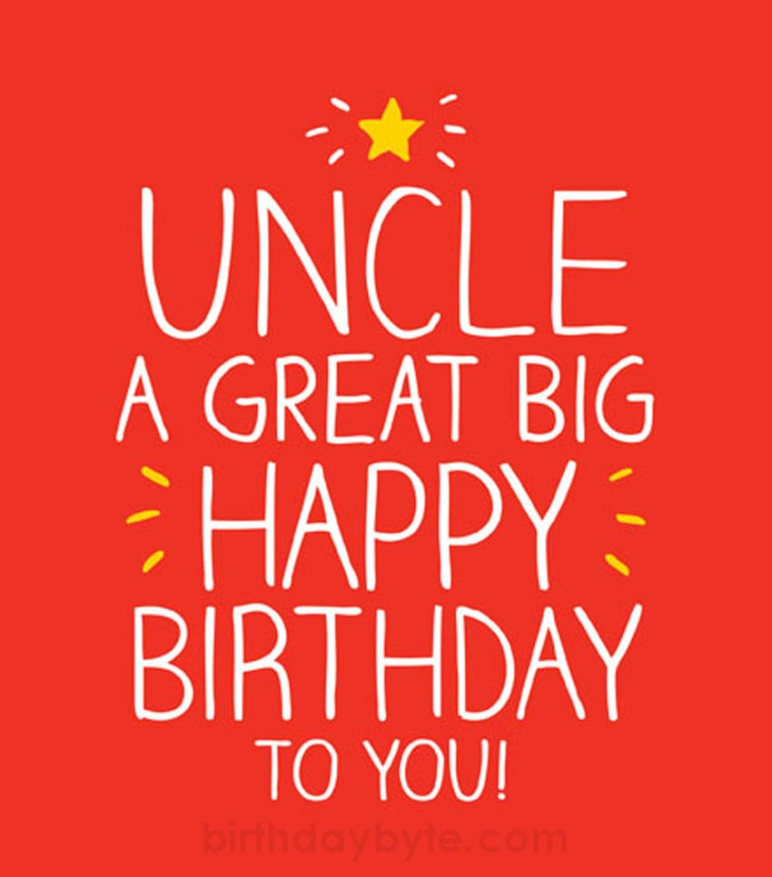 Uncle A Great Big Birthday Uncle Birthday Wishes Uncle A Great Big Birthday Uncle Birthday Wishes