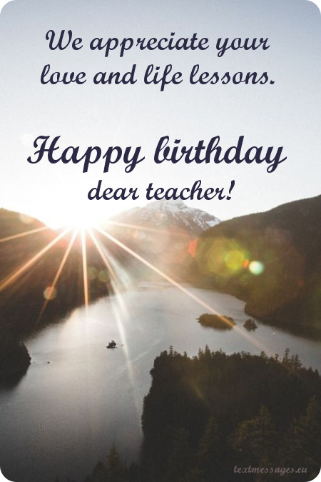 We Appreciate Your Love Teacher Birthday Wishes We Appreciate Your Love Teacher Birthday Wishes