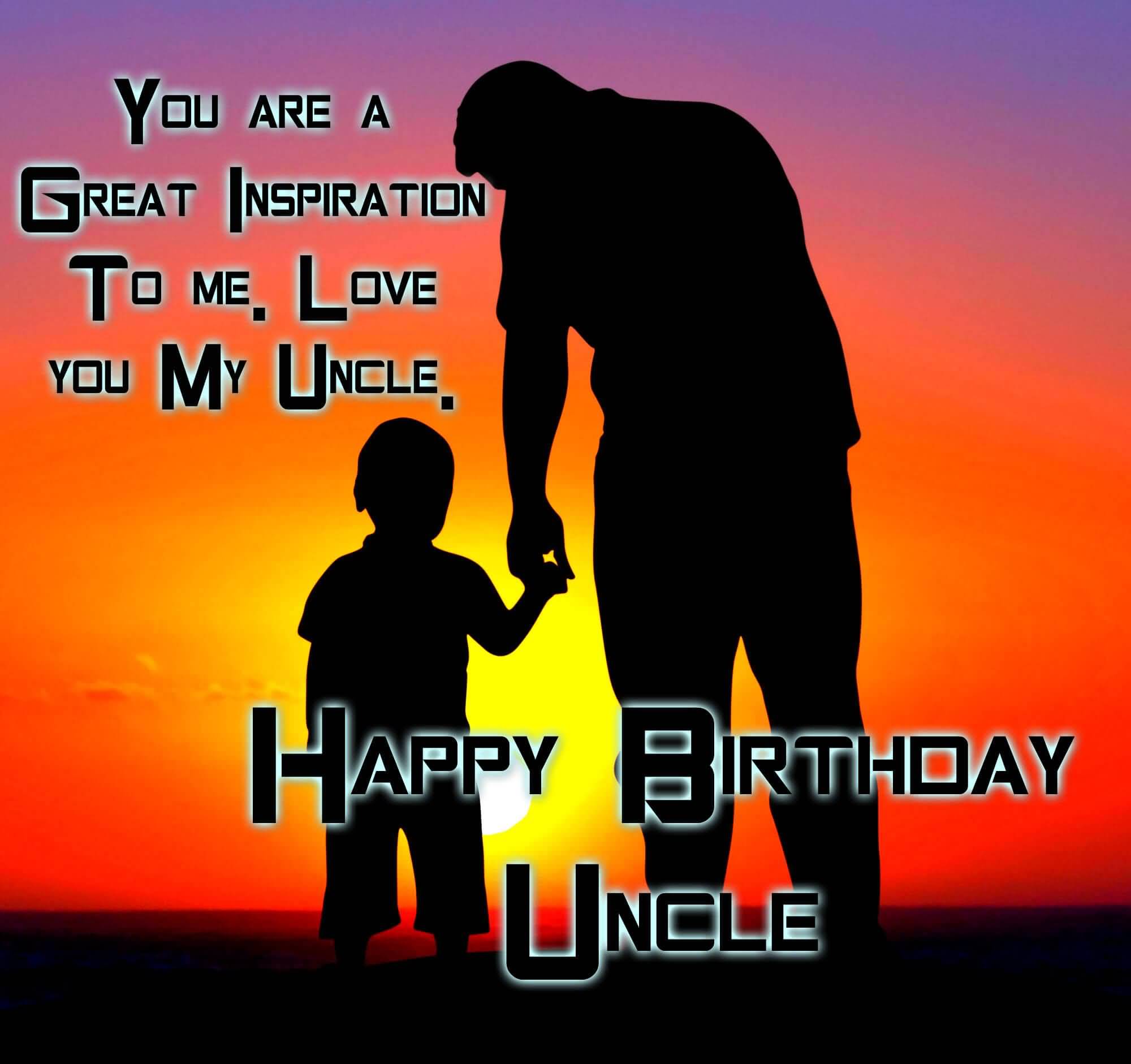 You Are A Great Inspiration Uncle Birthday Wishes You Are A Great Inspiration Uncle Birthday Wishes