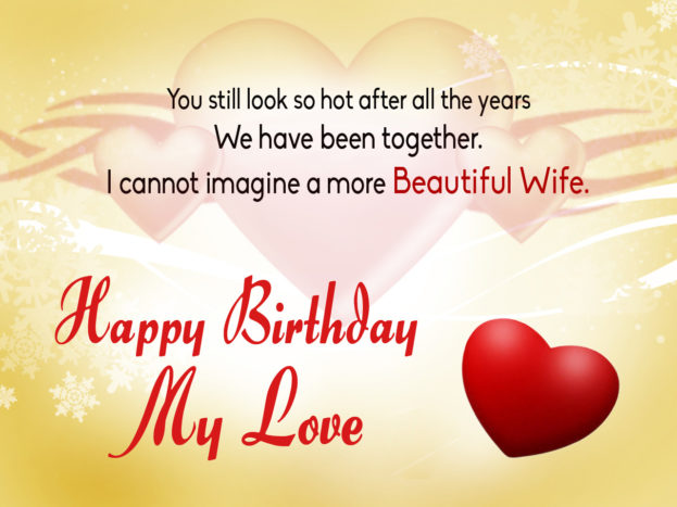 You Still Look So Hot Wife Birthday Wishes You Still Look So Hot Wife Birthday Wishes