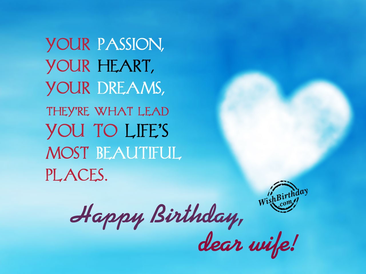 Your Passion Your Heart Wife Birthday Wishes Your Passion Your Heart Wife Birthday Wishes