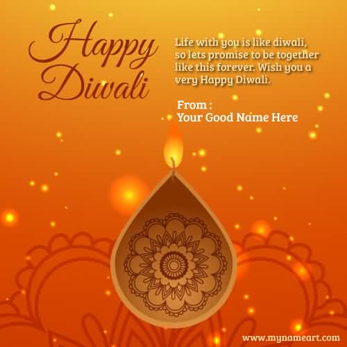 Life With You Is Like Happy Diwali Wishes Life With You Is Like Happy Diwali Wishes