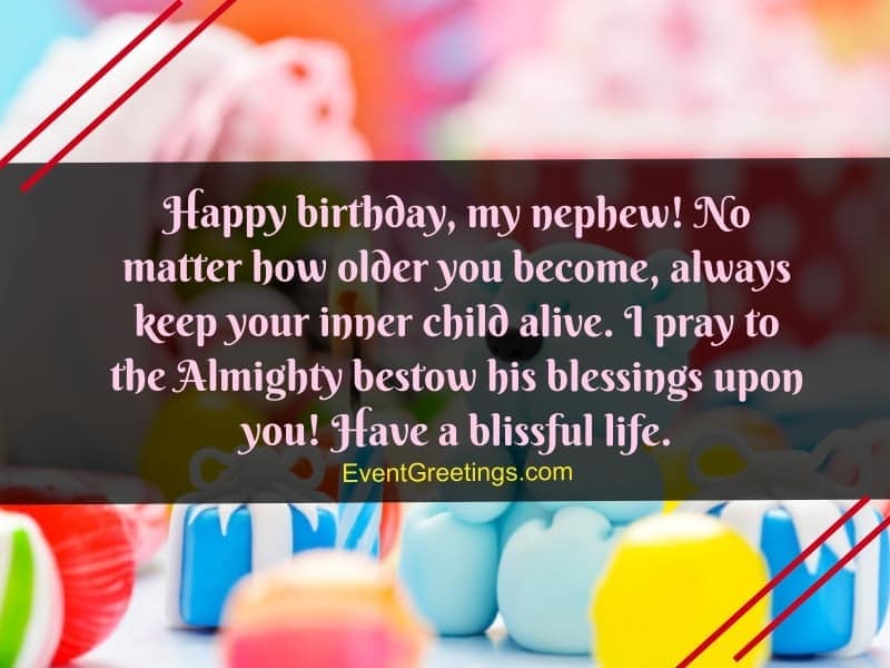 Happy birthday my nephew No Matter How Older You become Nephew Birthday Wishes