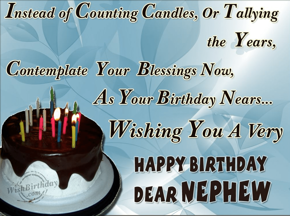 Instead of Counting Candles Or Tallying the Years Nephew Birthday Wishes