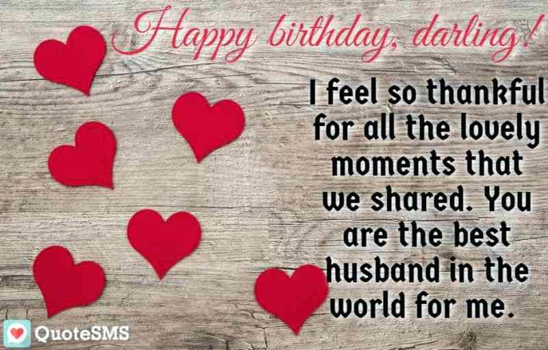 I Feel So Thankful For All The Lovely Moments Husband Birthday Wishes
